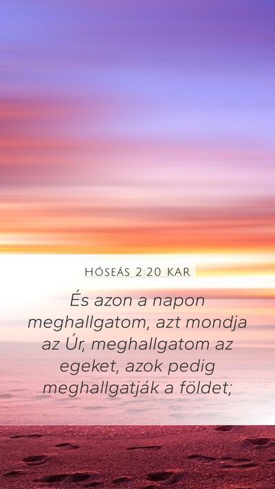 Hóseás 2:20 KAR Mobile Phone Wallpaper - És azon a napon meghallgatom, azt mondja az Úr, - Mobile Bible Verse Wallpaper