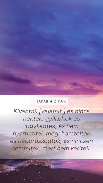 Jakab 4:2 KAR Bible Verse Image