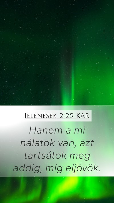 Jelenések 2:25 KAR Bible Verse Image