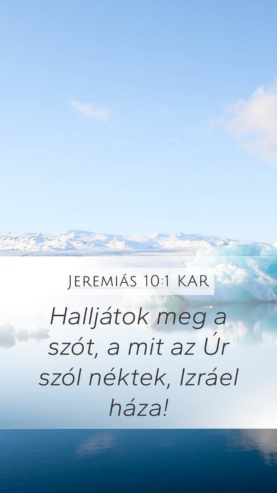 Jeremiás 10:1 KAR Mobile Phone Wallpaper - Halljátok meg a szót, a mit az Úr szól - Mobile Bible Verse Wallpaper