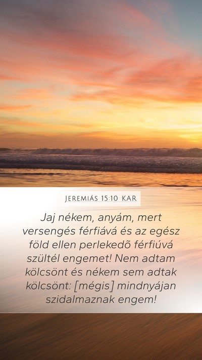 Jeremiás 15:10 KAR Bible Verse Image