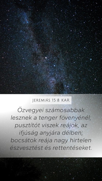 Jeremiás 15:8 KAR Bible Verse Image