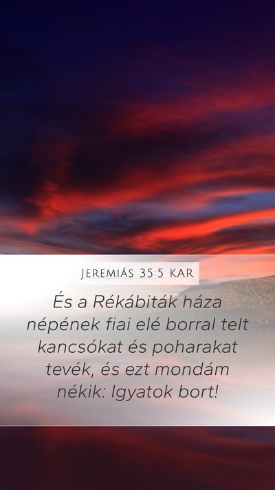 Jeremiás 35:5 KAR Mobile Phone Wallpaper - És a Rékábiták háza népének fiai elé - Mobile Bible Verse Wallpaper