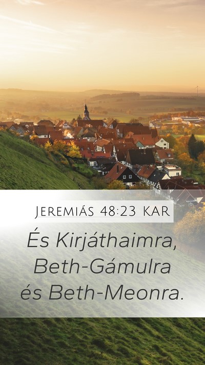 Jeremiás 48:23 KAR Mobile Phone Wallpaper - És Kirjáthaimra, Beth-Gámulra és - Mobile Bible Verse Wallpaper