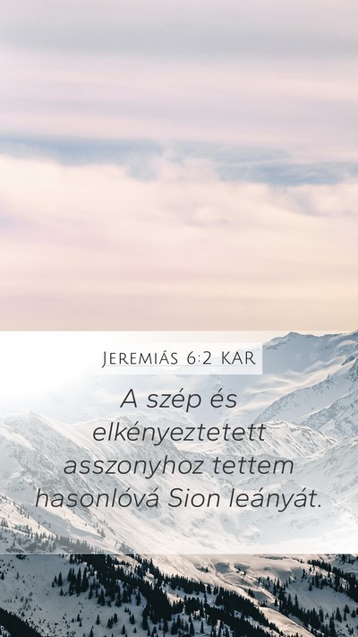 Jeremiás 6:2 KAR Bible Verse Image