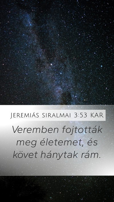 Jeremiás siralmai 3:53 KAR Bible Verse Image