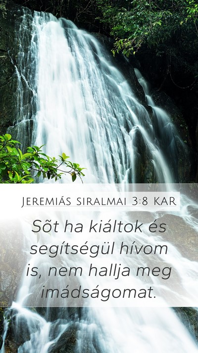 Jeremiás siralmai 3:8 KAR Bible Verse Image