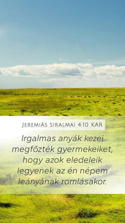 Jeremiás siralmai 4:10 KAR Bible Verse Image