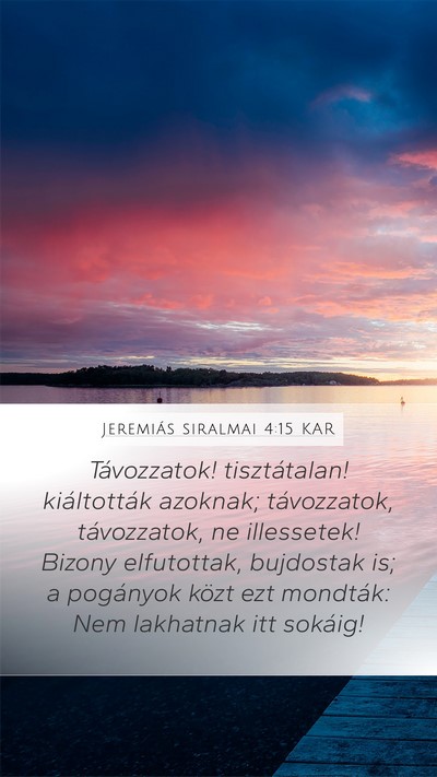 Jeremiás siralmai 4:15 KAR Bible Verse Image