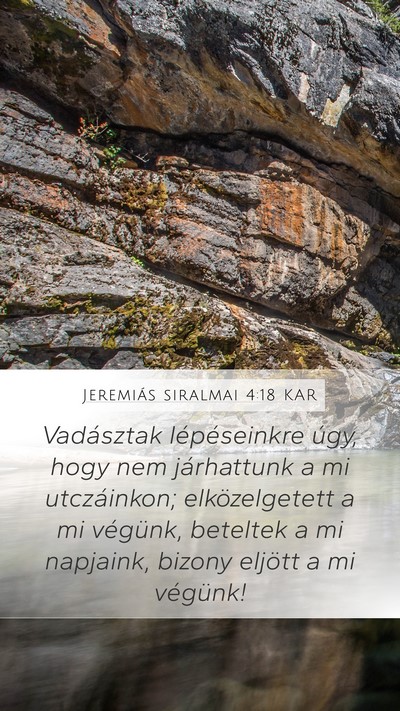 Jeremiás siralmai 4:18 KAR Mobile Phone Wallpaper - Vadásztak lépéseinkre úgy, hogy nem - Mobile Bible Verse Wallpaper