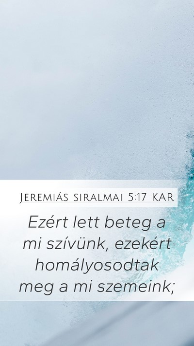 Jeremiás siralmai 5:17 KAR Bible Verse Image
