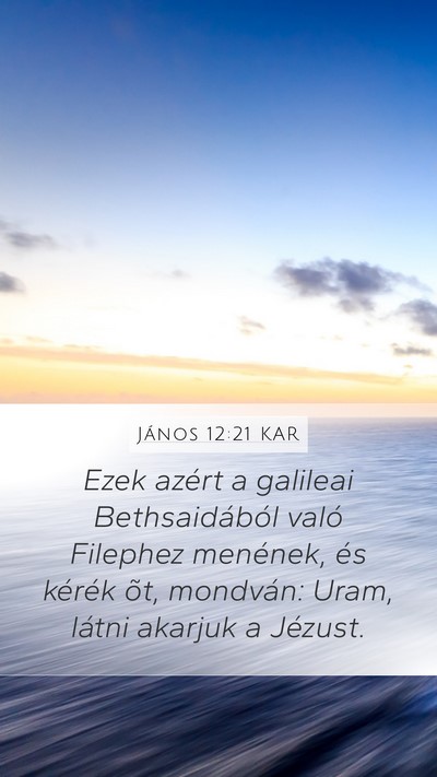 János 12:21 KAR Bible Verse Image