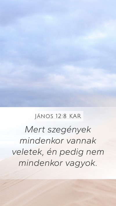 János 12:8 KAR Bible Verse Image