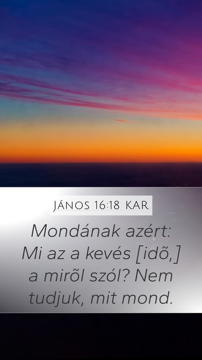 János 16:18 KAR Bible Verse Image