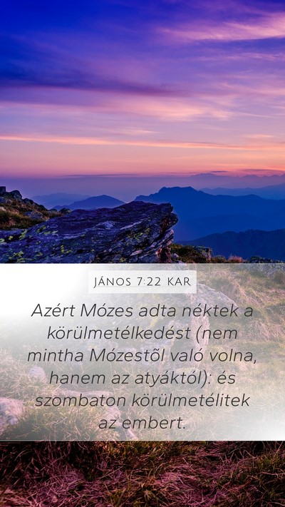 János 7:22 KAR Mobile Phone Wallpaper - Azért Mózes adta néktek a körülmetélkedést - Mobile Bible Verse Wallpaper