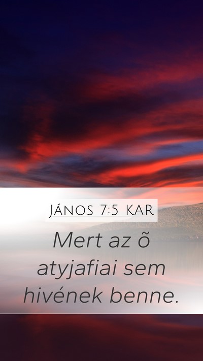 János 7:5 KAR Bible Verse Image