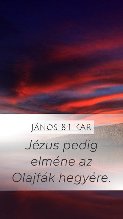 János 8:1 KAR Bible Verse Image
