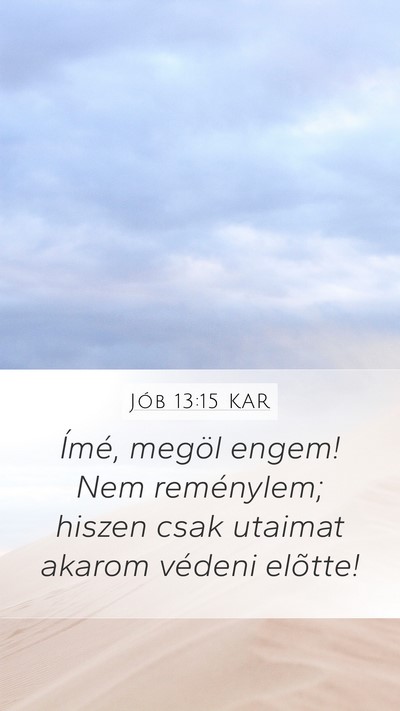 Jób 13:15 KAR Bible Verse Image