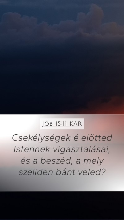 Jób 15:11 KAR Bible Verse Image