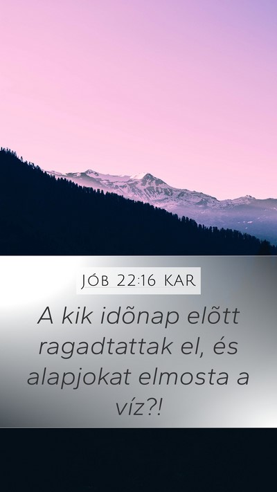 Jób 22:16 KAR Bible Verse Image