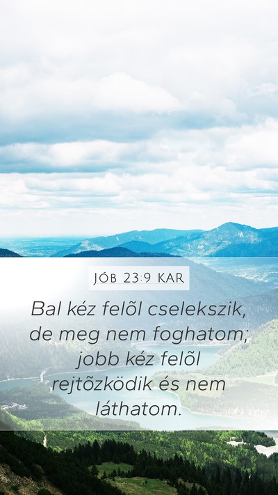Jób 23:9 KAR Bible Verse Image