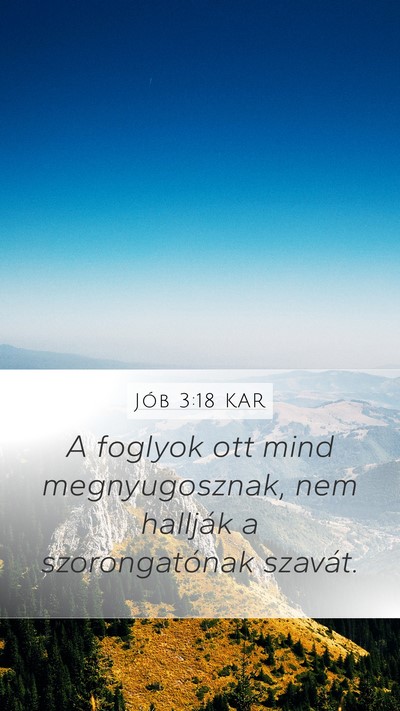 Jób 3:18 KAR Bible Verse Image
