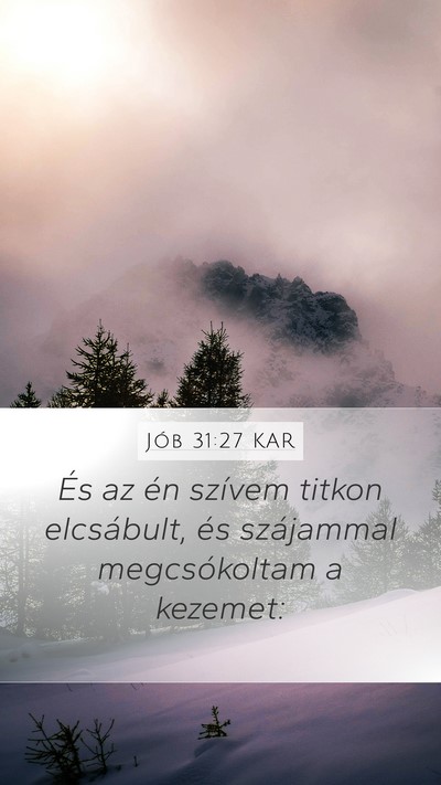 Jób 31:27 KAR Bible Verse Image