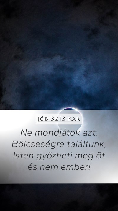 Jób 32:13 KAR Bible Verse Image