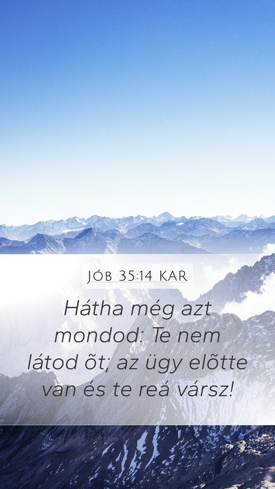 Jób 35:14 KAR Bible Verse Image