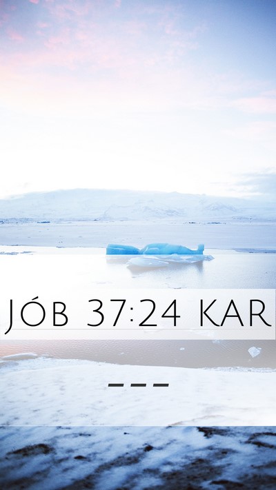 Jób 37:24 KAR Bible Verse Image