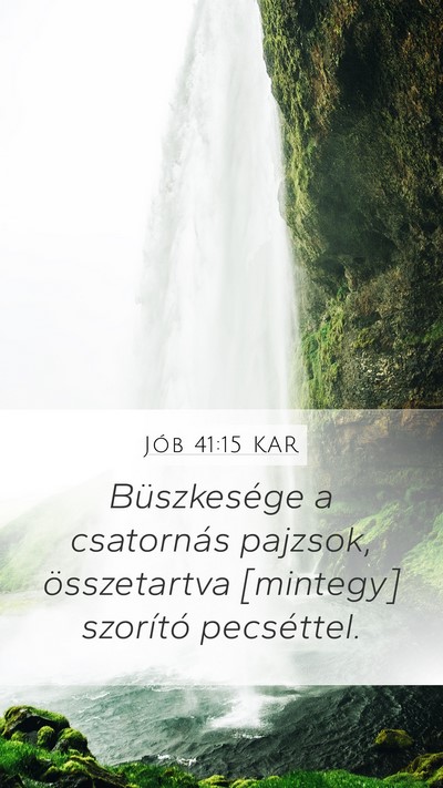 Jób 41:15 KAR Mobile Phone Wallpaper - Büszkesége a csatornás pajzsok, összetartva - Mobile Bible Verse Wallpaper