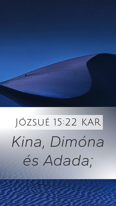 Józsué 15:22 KAR Mobile Phone Wallpaper - Kina, Dimóna és - Mobile Bible Verse Wallpaper