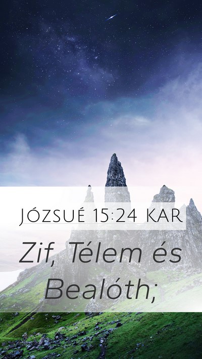 Józsué 15:24 KAR Mobile Phone Wallpaper - Zif, Télem és - Mobile Bible Verse Wallpaper
