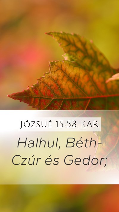 Józsué 15:58 KAR Mobile Phone Wallpaper - Halhul, Béth-Czúr és - Mobile Bible Verse Wallpaper
