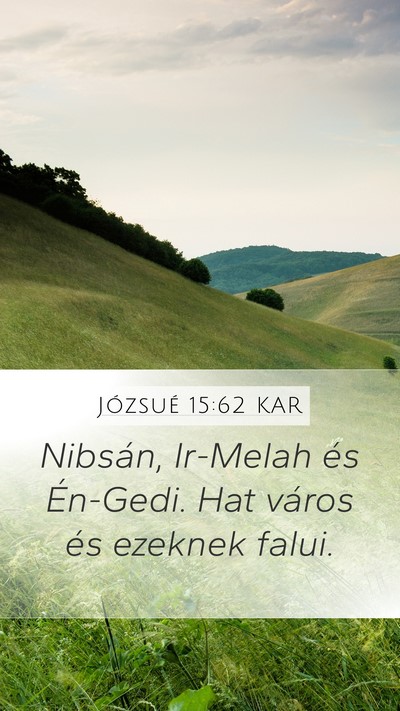 Józsué 15:62 KAR Mobile Phone Wallpaper - Nibsán, Ir-Melah és Én-Gedi. Hat város és - Mobile Bible Verse Wallpaper