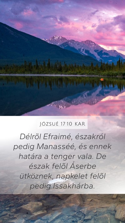 Józsué 17:10 KAR Mobile Phone Wallpaper - Délrõl Efraimé, északról pedig Manasséé, - Mobile Bible Verse Wallpaper
