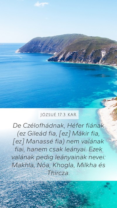 Józsué 17:3 KAR Mobile Phone Wallpaper - De Czélofhádnak, Héfer fiának (ez Gileád - Mobile Bible Verse Wallpaper