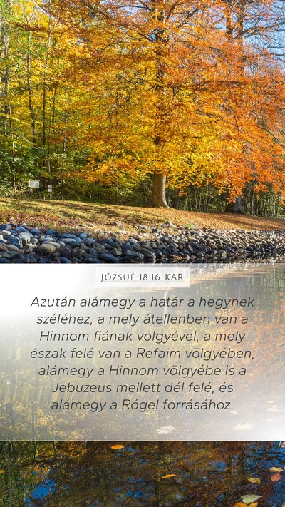 Józsué 18:16 KAR Mobile Phone Wallpaper - Azután alámegy a határ a hegynek széléhez, a - Mobile Bible Verse Wallpaper