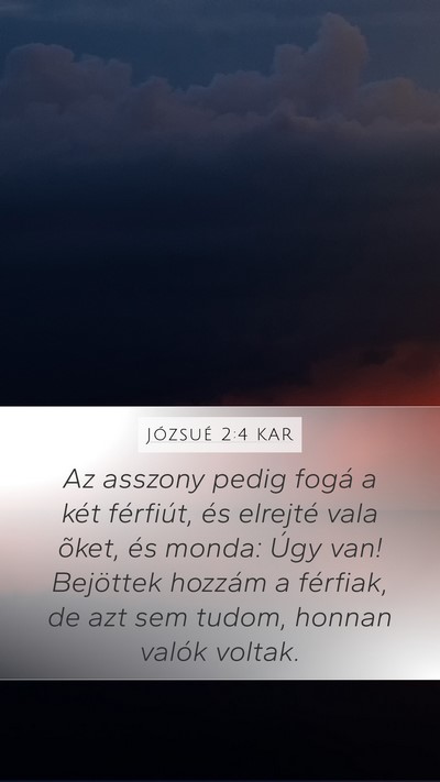 Józsué 2:4 KAR Mobile Phone Wallpaper - Az asszony pedig fogá a két férfiút, és - Mobile Bible Verse Wallpaper