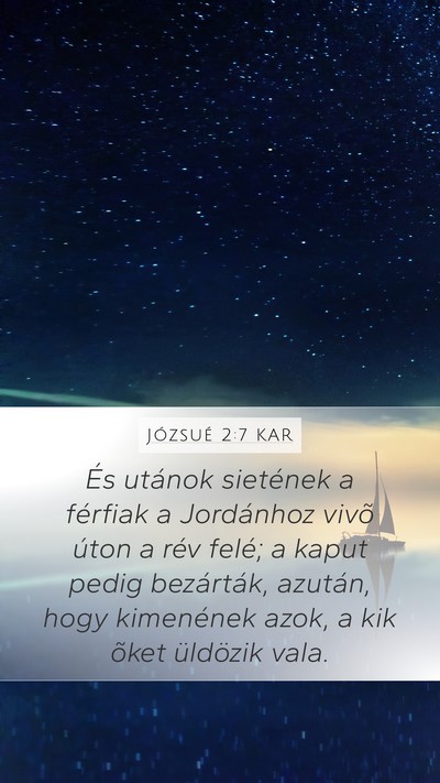 Józsué 2:7 KAR Mobile Phone Wallpaper - És utánok sietének a férfiak a Jordánhoz - Mobile Bible Verse Wallpaper