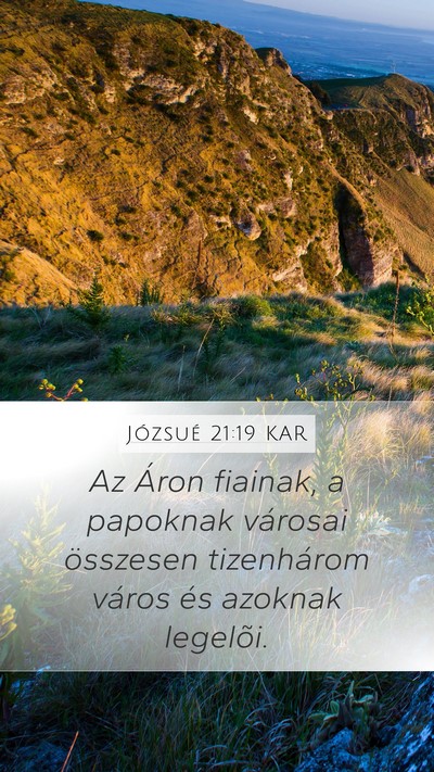 Józsué 21:19 KAR Mobile Phone Wallpaper - Az Áron fiainak, a papoknak városai összesen - Mobile Bible Verse Wallpaper