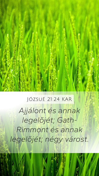 Józsué 21:24 KAR Mobile Phone Wallpaper - Ajjálont és annak legelõjét; Gath-Rimmont és - Mobile Bible Verse Wallpaper