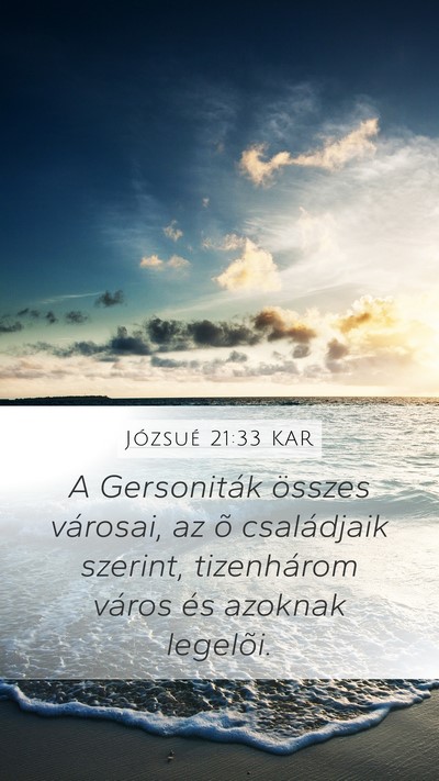 Józsué 21:33 KAR Mobile Phone Wallpaper - A Gersoniták összes városai, az õ családjaik - Mobile Bible Verse Wallpaper