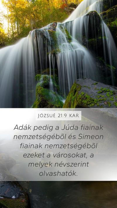 Józsué 21:9 KAR Mobile Phone Wallpaper - Adák pedig a Júda fiainak nemzetségébõl és - Mobile Bible Verse Wallpaper