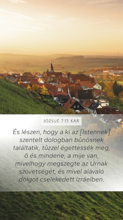 Józsué 7:15 KAR Mobile Phone Wallpaper - És lészen, hogy a ki az [Istennek] szentelt - Mobile Bible Verse Wallpaper