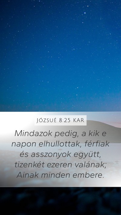 Józsué 8:25 KAR Mobile Phone Wallpaper - Mindazok pedig, a kik e napon elhullottak, - Mobile Bible Verse Wallpaper
