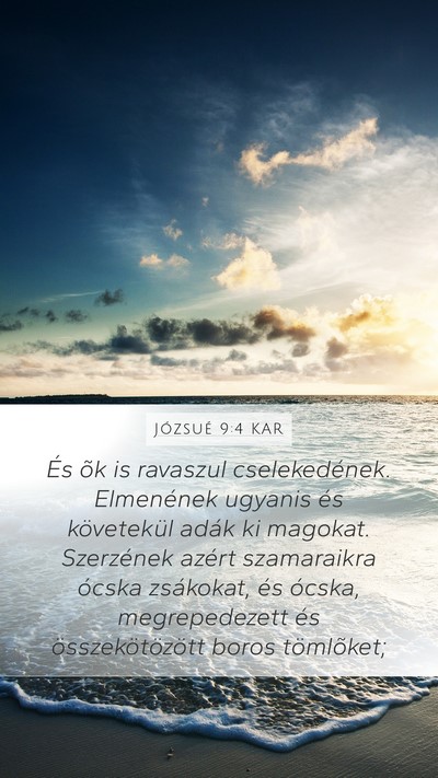 Józsué 9:4 KAR Mobile Phone Wallpaper - És õk is ravaszul cselekedének. Elmenének - Mobile Bible Verse Wallpaper