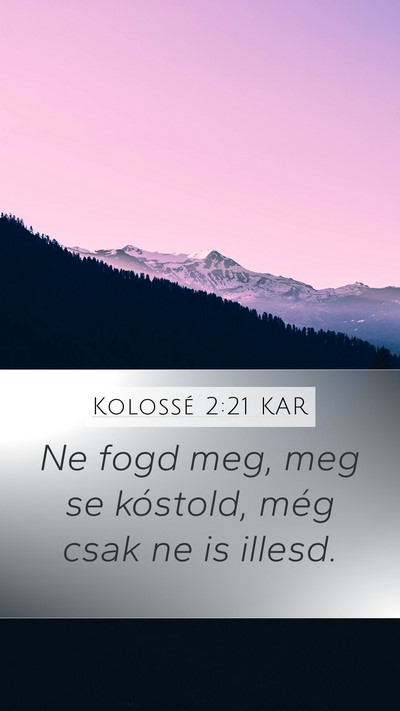 Kolossé 2:21 KAR Bible Verse Image