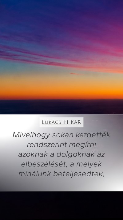 Lukács 1:1 KAR Mobile Phone Wallpaper - Mivelhogy sokan kezdették rendszerint megírni - Mobile Bible Verse Wallpaper