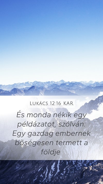 Lukács 12:16 KAR Bible Verse Image